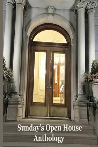 Sunday's Open House Anthology