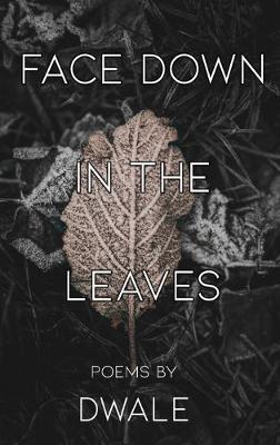 Face Down in the Leaves