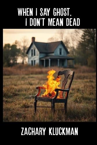 When I Say Ghost, I Don't Mean Dead