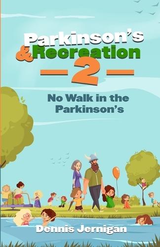 Parkinson's & Recreation 2: No Walk in the Parkinson's