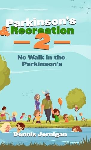 Parkinson's & Recreation 2: No Walk in the Parkinson's