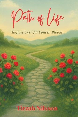Path of Life: Reflections of a Soul in Bloom