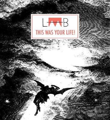 LAAB #4: THIS WAS YOUR LIFE!: THIS WAS YOUR LIFE!