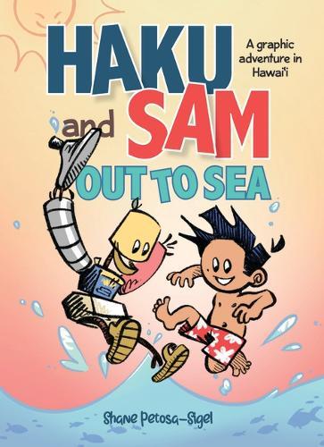 Haku and Sam Out to Sea: A Graphic Adventure in Hawaii