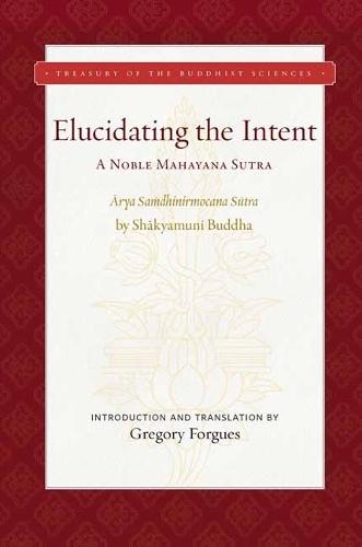 Elucidating the Intent: A Noble Mahayana Sutra