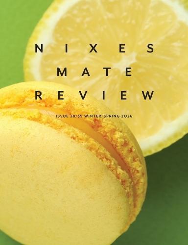 Nixes Mate Review Issue 38/39 Winter/Spring 2026
