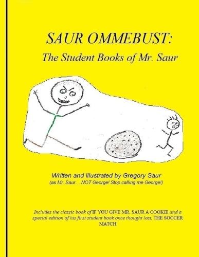 Saur Ommebust: The Student Books of Mr. Saur: The Student Books of Mr. Saur