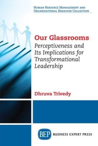 Our Glassrooms: Perceptiveness and Its Implications for Transformational Leadership