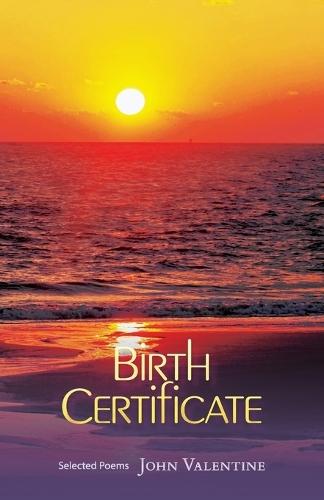 Birth Certificate: Selected Poems