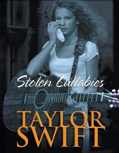 Taylor Swift Bookazine: Stolen Lullabies