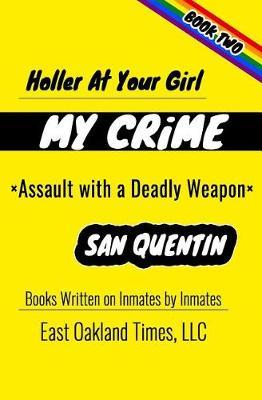 Holler at Your Girl: My Crime - Attempted Murder