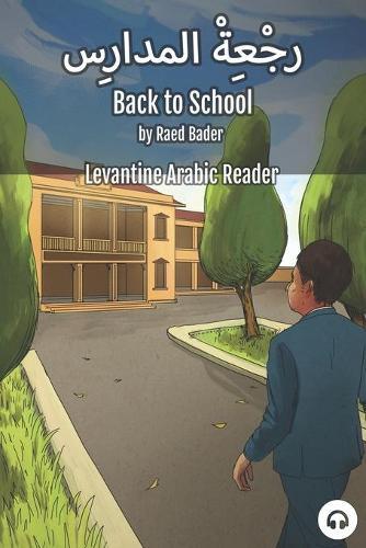 Back to School: Levantine Arabic Reader (Jordanian Arabic)