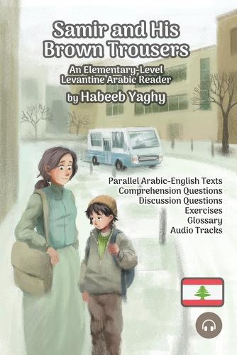 Samir and His Brown Trousers: An Elementary-Level Levantine Arabic Reader