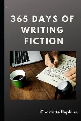 365 Days of Writing Fiction