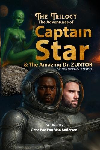 The Adventures of Captain Star & the Amazing Dr. Zuntor