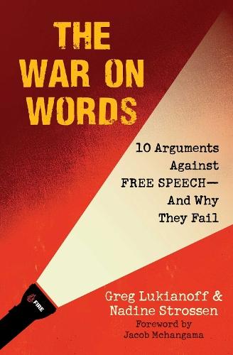 The War On Words: 10 Arguments Against Free Speech—And Why They Fail