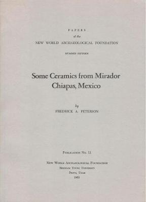 Some Ceramics from Mirador Chiapas, Mexico, Volume 15: Number 15