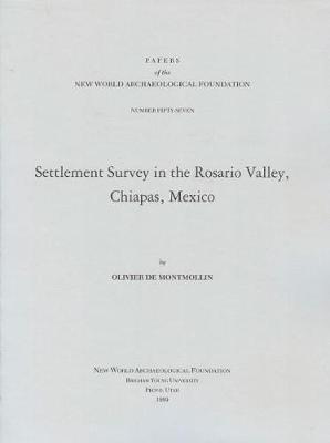 Settlement Survey in the Rosario Valley, Chiapas, Mexico, Volume 57: Number 57