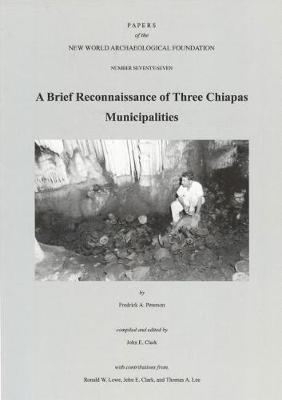 A Brief Reconnaissance of Three Chiapas Municipalities, Volume 77: Number 77