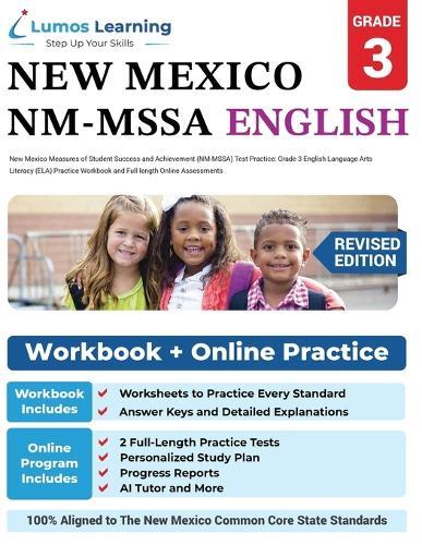 New Mexico Measures of Student Success and Achievement (NM-MSSA) Test Practice: Grade 3 English Language Arts Literacy (ELA) Practice Workbook and Full-length Online Assessments:: New Mexico Test Study Guide
