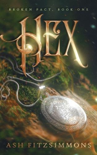 Hex: Broken Pact, Book One