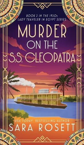 Murder on the S.S. Cleopatra: Luxury, lies, and murder on the Nile