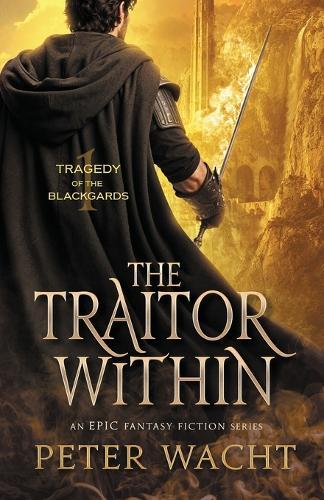The Traitor Within: An Epic Fantasy Fiction Series