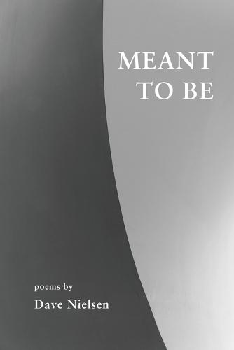 Meant to Be: Poems