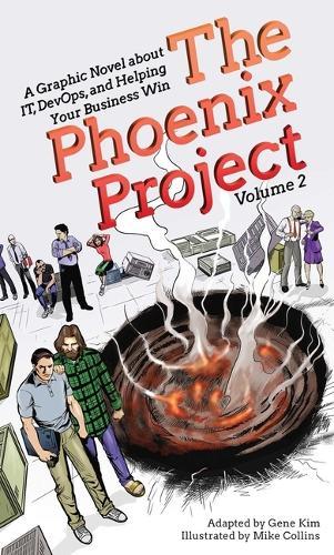The Phoenix Project: A Graphic Novel about It, Devops, and Helping Your Business Win
