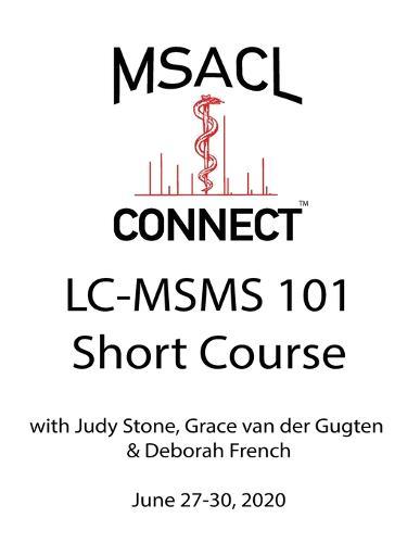 MSACL Connect - Short Course - LC-MSMS 101