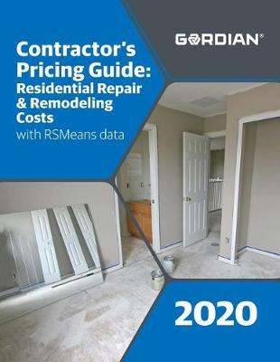 Contractor's Pricing Guide: Residential Repair & Remodeling Costs with Rsmeans Data: 60340