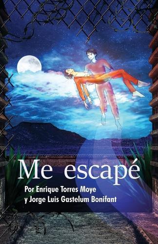 Me escapé