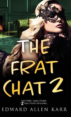 The Frat Chat 2