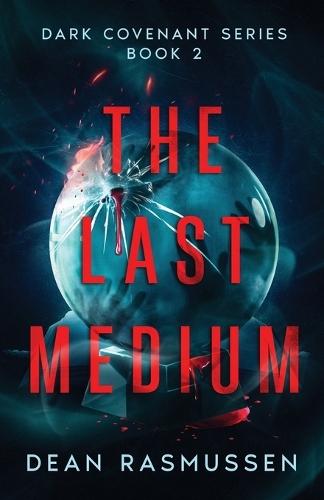 The Last Medium: Dark Covenant Series Book 2
