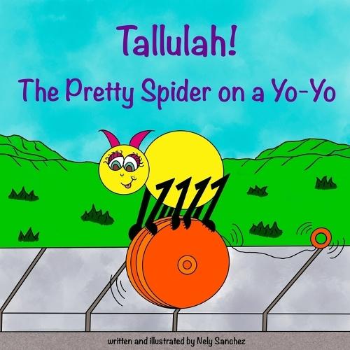 Tallulah! The Pretty Spider on a Yo-Yo
