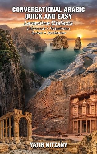 Conversational Arabic Quick and Easy - Levantine Dialects