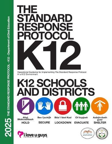 The Standard Response Protocol K-12 Operational Guidance - DODE: A General Guide from the Department of Diné Education