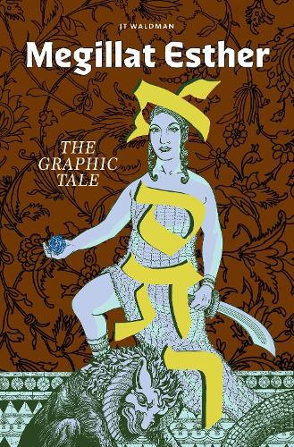 Megillat Esther: The Graphic Tale (New Edition): The Graphic Tale (New Edition)