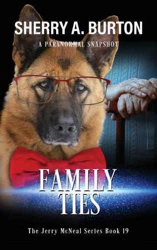 Family Ties: Join Jerry McNeal And His Ghostly K-9 Partner As They Put Their ""Gifts"" To Good Use.