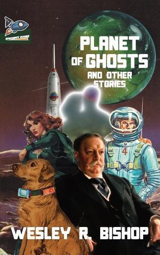 Planet of Ghosts and Other Stories