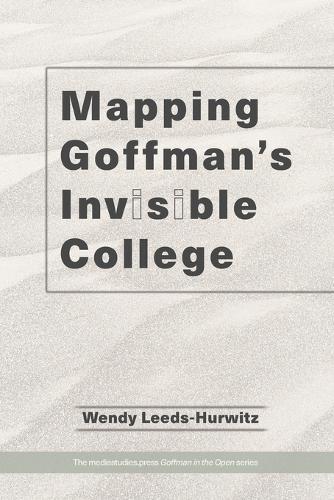 Mapping Goffman's Invisible College
