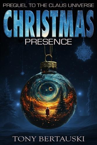 Christmas Presence: Prequel to the Claus Universe