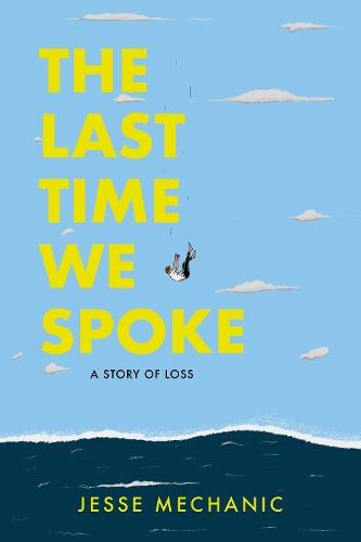 The Last Time We Spoke: A Story of Loss