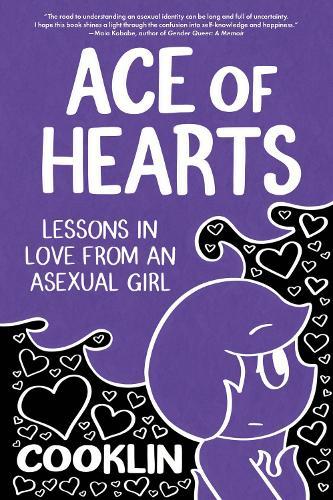 Ace of Hearts: Lessons in Love from an Asexual Girl