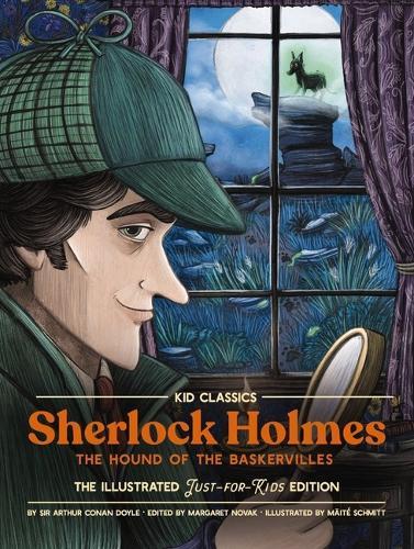 Sherlock Holmes (The Hound of the Baskervilles) - Kid Classics: The Classic Edition Reimagined Just-for-Kids!