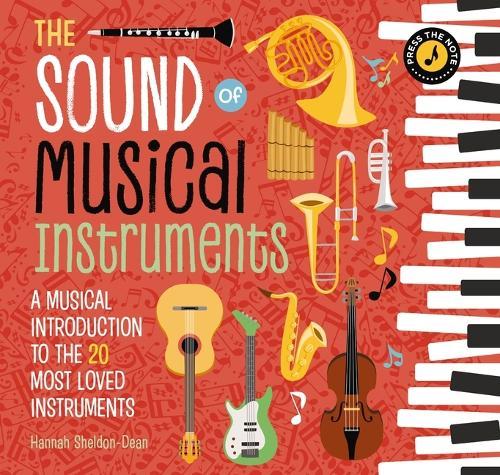 The Sound of Musical Instruments: A Musical Introduction to the 20 Most Loved Instruments