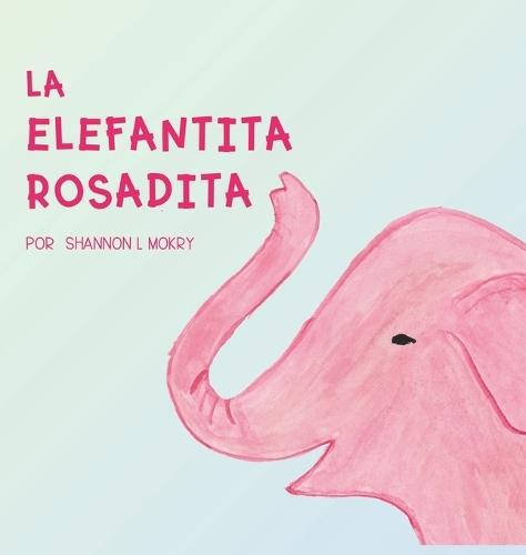 La Elefantita Rosadita