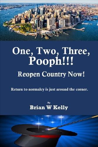 One, Two, Three Pooph!!! Reopen Country Now!: Return to normalcy is just around the corner