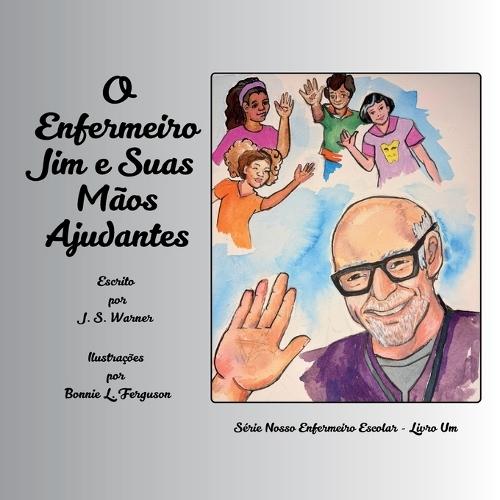 O Enfermeiro Jim e Suas Mãos Ajudantes