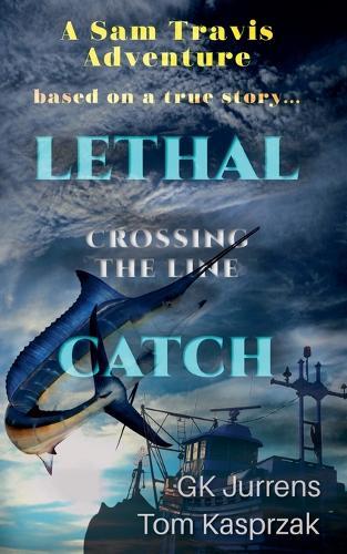 Lethal Catch: Crossing the Line
